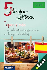 PONS 5-Minuten-Lektüren Spanisch A1 - Tapas y más - PONS - E-Book