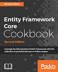 Entity Framework Core Cookbook - Second Edition - Ricardo Peres - E-Book