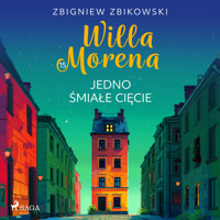 Willa Morena 15: Jedno śmiałe cięcie - Zbigniew Zbikowski - Hörbuch