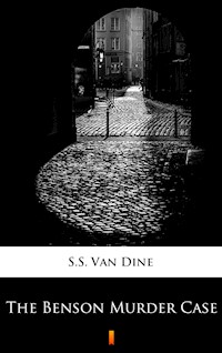 The Benson Murder Case - S.S. Van Dine - E-Book