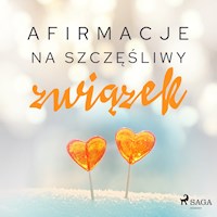 Afirmacje na szczęśliwy związek - Maxx-audio - Hörbuch