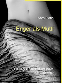 Enger als Mutti - Kora Platin - E-Book