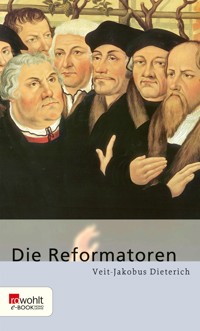 Die Reformatoren - Veit-Jakobus Dieterich - E-Book