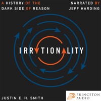 Irrationality - Justin Smith-Ruiu - Hörbuch