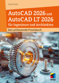 AutoCAD 2026 und AutoCAD LT 2026 für Ingenieure und Architekten - Detlef Ridder - E-Book