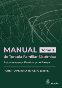 Manual de Terapia Familiar Sistémica. Psicoterapeuta Familiar y de Pareja. Tomo 3 - Roberto Pereira Tercero - E-Book