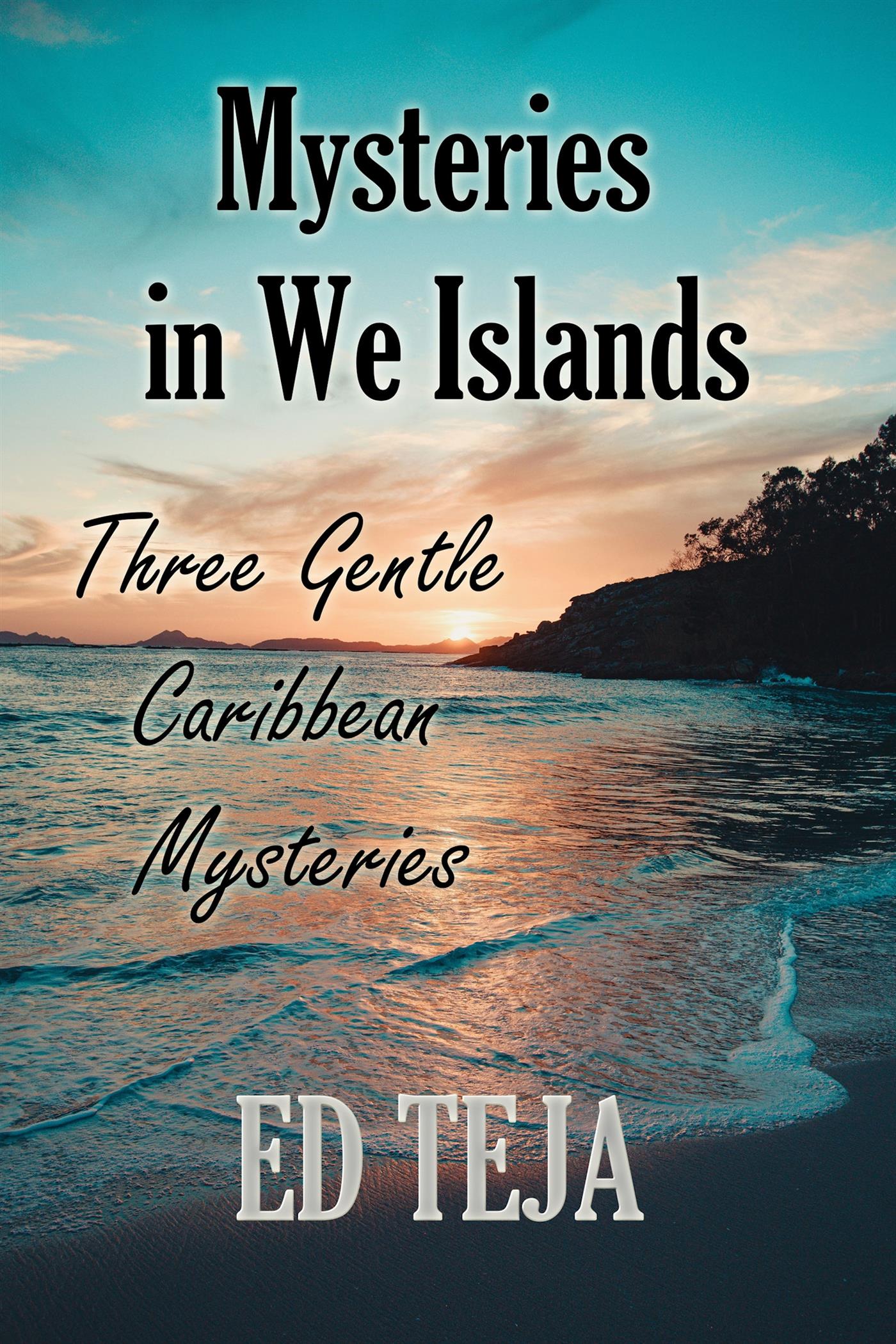 Mysteries In We Islands - Ed Teja - E-Book
