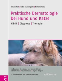 Praktische Dermatologie bei Hund und Katze - Chiara Noli - E-Book