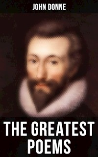 The Greatest Poems of John Donne - John Donne - E-Book