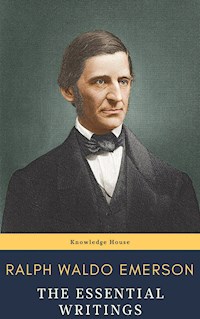Ralph Waldo Emerson : The Essential Writings - Ralph Waldo Emerson - E-Book