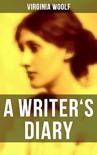 Virginia Woolf: A Writer's Diary - Virginia Woolf - E-Book