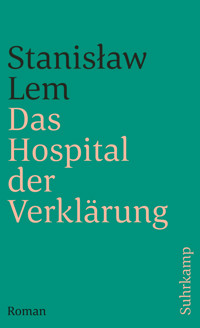 Das Hospital der Verklärung - Stanisław Lem - E-Book