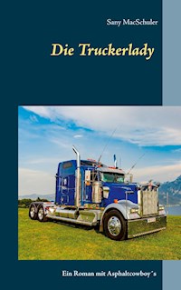 Die Truckerlady - MacSchuler Sany - E-Book
