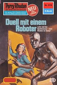 Perry Rhodan 919: Duell mit einem Roboter - H.G. Francis - E-Book