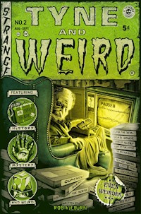 Tyne and Weird II - Rob Kilburn - E-Book