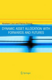 Dynamic Asset Allocation with Forwards and Futures - Abraham Lioui - E-Book