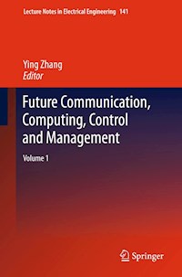 Future Communication, Computing, Control and Management -  - E-Book