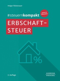 #steuernkompakt Erbschaftsteuer - Holger Rüttenauer - E-Book