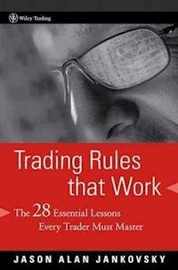 Trading Rules that Work - Jason Alan Jankovsky - E-Book