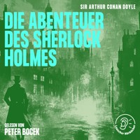 Die Abenteuer des Sherlock Holmes - Sir Arthur Conan Doyle - Hörbuch