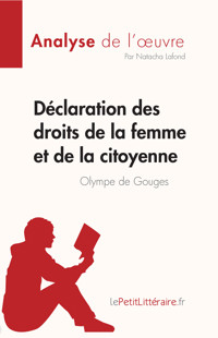 Déclaration des droits de la femme et de la citoyenne de Olympe de Gouges - Natacha Lafond - E-Book