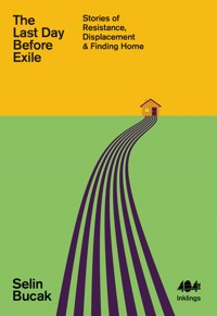 The Last Day Before Exile - Selin Bucak - E-Book