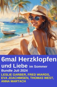 6mal Herzklopfen und Liebe im Sommer Bundle Juli 2024 - Fred Wiards - E-Book