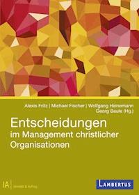 Entscheidungen im Management christlicher Organisationen - Wolfgang Heinemann - E-Book