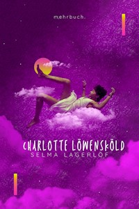 Charlotte Löwensköld - Selma  Lagerlöf - E-Book + Hörbuch