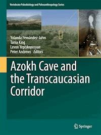 Azokh Cave and the Transcaucasian Corridor - - E-Book