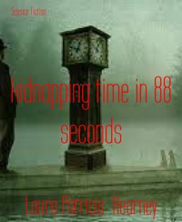 kidnapping time in 88 seconds - Laura Patricia Kearney - kostenlos E-Book