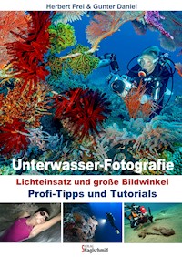 Unterwasser-Fotografie - Herbert Frei - E-Book