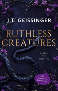 Ruthless Creatures - J.T. Geissinger - E-Book