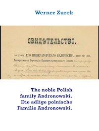 The noble Polish family Andronowski. Die adlige polnische Familie Andronowski. - Werner Zurek - E-Book