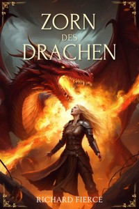 Zorn des Drachen - Richard Fierce - E-Book