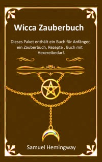 Wicca Zauberbuch - Allen  Jennings - E-Book