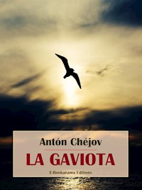La gaviota - Anton Chejov - E-Book