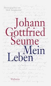 Mein Leben - Johann Gottfried Seume - E-Book