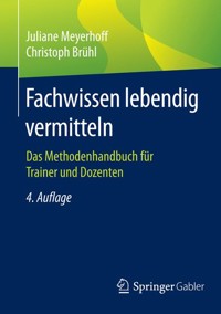 Fachwissen lebendig vermitteln - Juliane Meyerhoff - E-Book