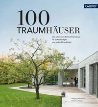100 Traumhäuser - Wolfgang Bachmann - E-Book