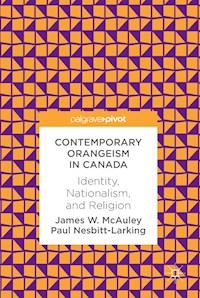 Contemporary Orangeism in Canada - James W. McAuley - E-Book