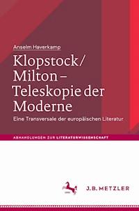 Klopstock/Milton - Teleskopie der Moderne - Anselm Haverkamp - E-Book