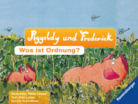 Piggeldy & Frederick - Was ist Ordnung? - Elke Loewe - E-Book