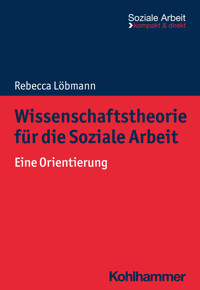 Wissenschaftstheorie für die Soziale Arbeit - Rebecca Löbmann - E-Book