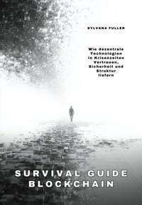 Survival Guide Blockchain - Sylvana Fuller - E-Book