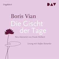 Die Gischt der Tage - Boris Vian - Hörbuch