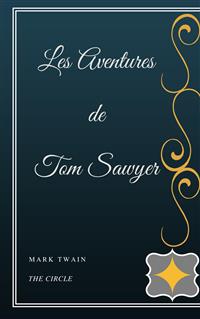 Les Aventures de Tom Sawyer - Mark Twain - E-Book