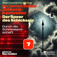 Durch die Schneelandschaft (Der Sherlock Holmes-Adventkalender: Der Speer des Schicksals, Folge 7) - Sir Arthur Conan Doyle - Hörbuch