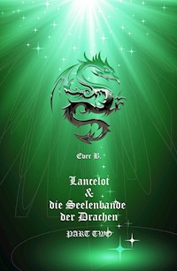 Lancelot & die Seelenbande der Drachen - Ever B. - E-Book