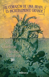 El corazón de una jirafa es increíblemente grande - Sofia Chanfreau - E-Book